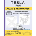 Tesla Fan Puzzle and Activity Book: Fun for Kids and Adults With Every Tesla Car and Truck