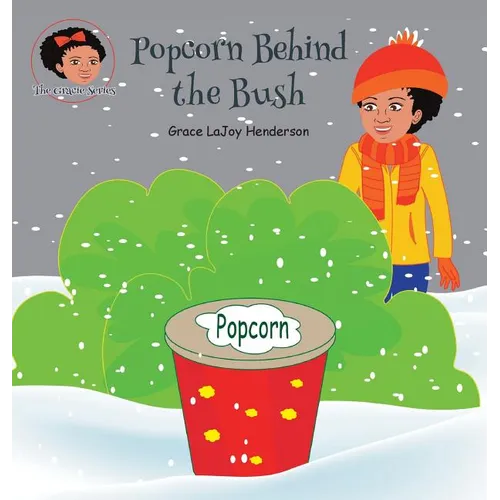 Popcorn Behind the Bush