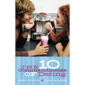 The Ten Commandments of Dating: Student Edition
