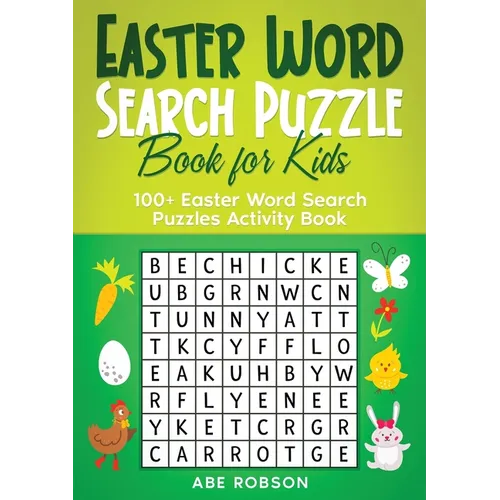 Easter Word Search Puzzle Book for Kids: 100+ Easter Word Search Puzzles Activity Book (The Ultimate Word Search Puzzle Book Series)