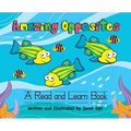 Amazing Opposites: A Read and Learn Book
