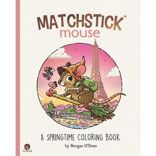 Matchstick Mouse: A Springtime Coloring Book