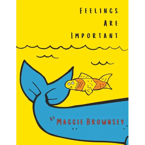 Feelings Are Important: Children's book about emotions, ages 3-5