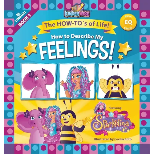 How To Describe My Feelings featuring Sparkelina: The How-To's of Life! (EQ Book Series Book 1) by Kinderwise