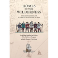 Homes in the Wilderness: A Pilgrim's Journal of Plymouth Plantation in 1620
