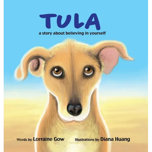 Tula: A Story About Believing in Yourself