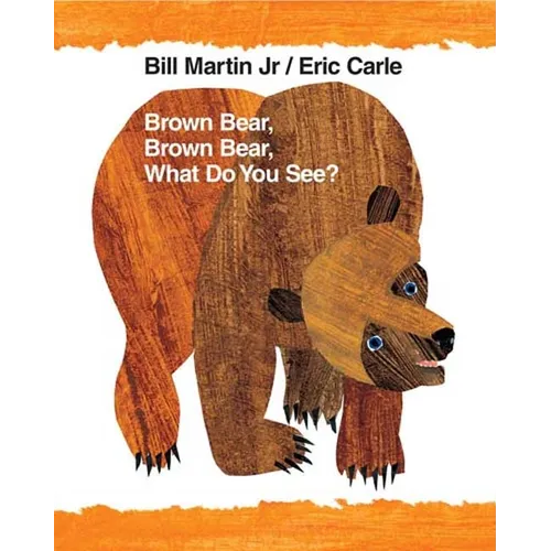 Brown Bear, Brown Bear, What Do You See?: Classic Big Book