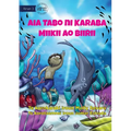 Mikey and Billy's Secret Place - Aia Tabo ni Karaba Miikii ao Biirii (Te Kiribati)