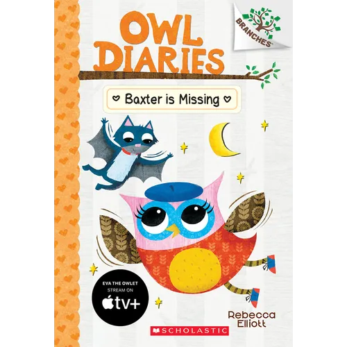 Baxter Is Missing: A Branches Book (Owl Diaries #6): Volume 6