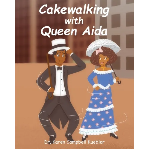 Cakewalking with Queen Aida