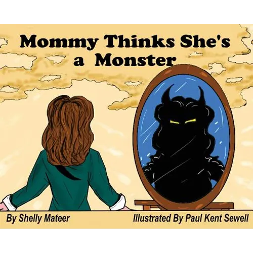 Mommy Thinks She's a Monster