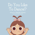 Do You Like To Dance?