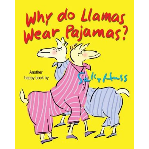 Why Do Llamas Wear Pajamas?