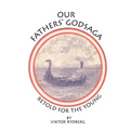 Our Fathers' Godsaga: Retold for the Young