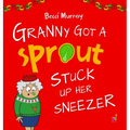 Granny Got a Sprout Stuck Up Her Sneezer