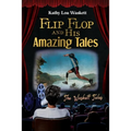 Flip Flop and His Amazing Tales: The Waskett Tales