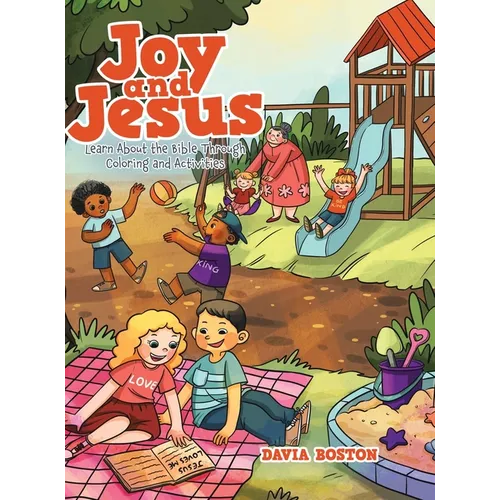 Joy and Jesus: Learn About the Bible Through Coloring and Activities