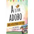 A is for Adobo: ABCs of Filipino Culture