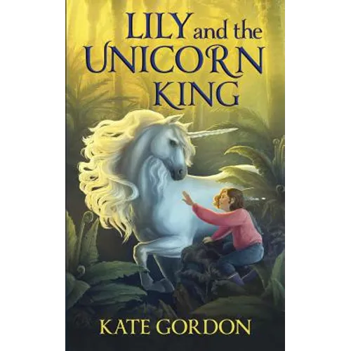 Lily and the Unicorn King