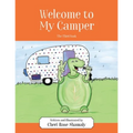Welcome to My Camper: The Third Book