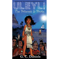 Uleyli- The Princess & Pirate (A Chapter Book): Based on the true story of Florida's Pocahontas