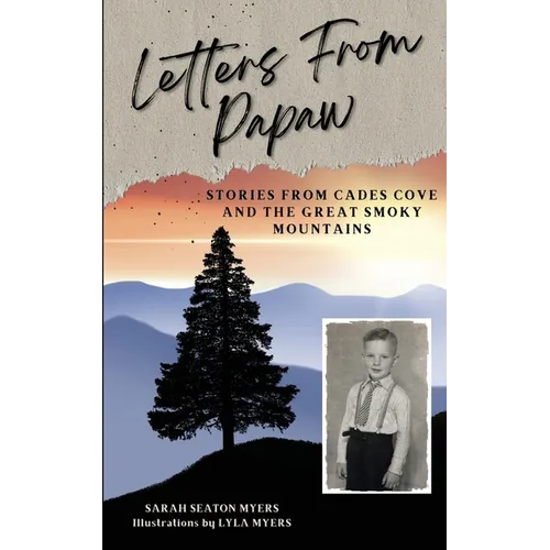 Letters From Papaw: Stories From Cades Cove and the Great Smoky Mountains