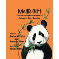 Meili's Gift: The Amazing Adventures of Magical Giant Pandas