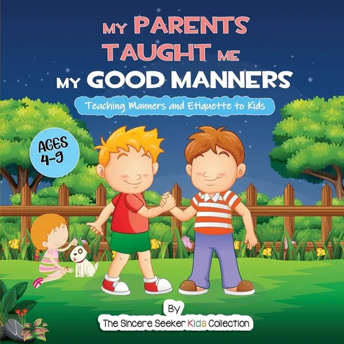 My Parents Taught Me My Good Manners