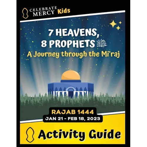 7 Heavens, 8 Prophets: A Journey through the Mi'raj