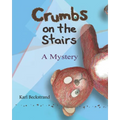 Crumbs on the Stairs: A Mystery