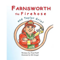 Farnsworth the Firehose and Taylor Grief