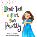 Don't Tell A Girl She's Pretty