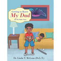 Getting to Know My Dad