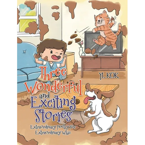 Three Wonderful and Exciting Stories: Extraordinary Poetry for Extraordinary Whiz