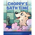 Choppy's Bath Time: A Children's Book About Friendship, Trust and Overcoming Fears