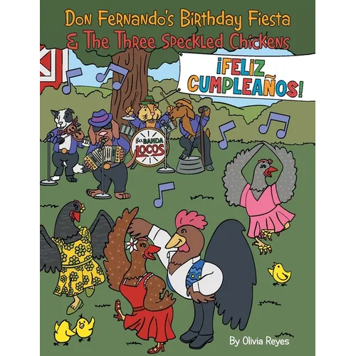 Don Fernando's Birthday Fiesta & the Three Speckled Chickens