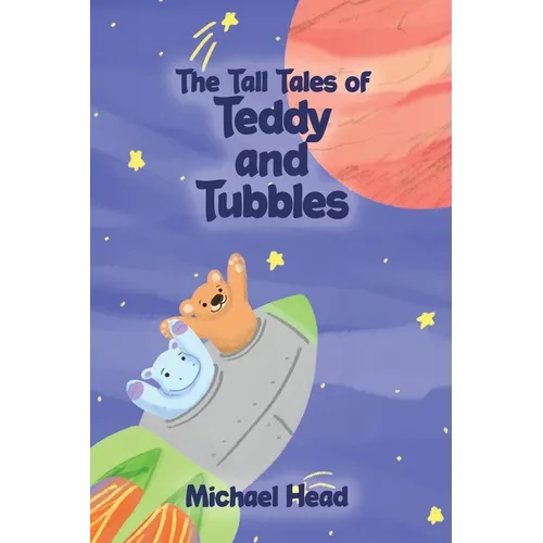 The Tall Tales of Teddy and Tubbles
