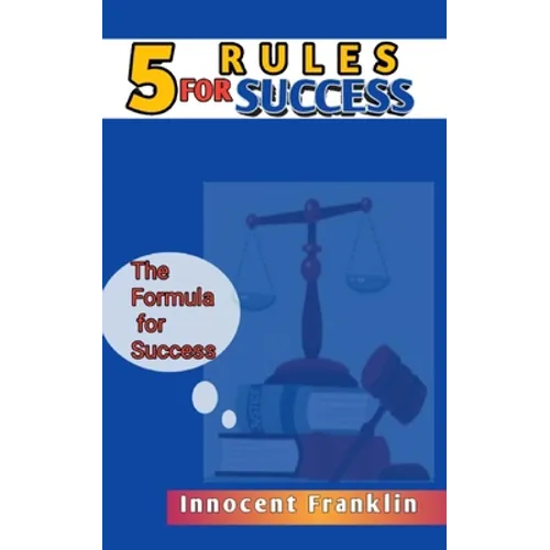 5 Rules for Success: The formula for Success