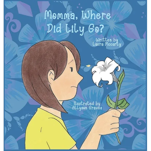 Momma, Where Did Lily Go?