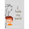 I Hate My Ears