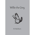 Willie the Grey