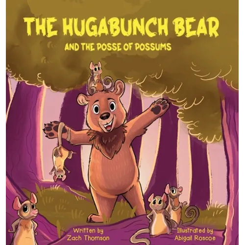 The Hugabunch Bear and the Posse of Possums