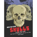 How to Draw Skulls Step-by-Step Guide: Best Skull Drawing Book for You and Your Kids