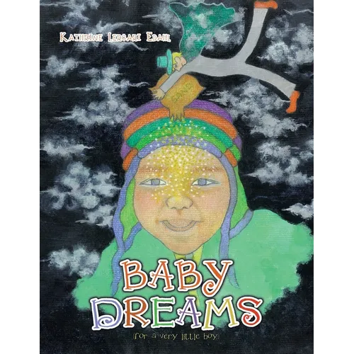Baby Dreams: (For a Very Little Boy)