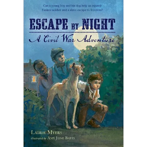 Escape by Night: A Civil War Adventure