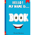 Hello! My Name Is Book