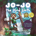 Jo-Jo the Kind Sloth: A children's book about developing self-compassion