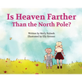 Is Heaven Farther Than the North Pole?