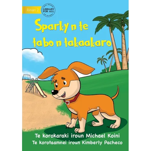 Sparky at the Playground - Sparky n te tabo n takaakaro (Te Kiribati)