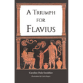 A Triumph for Flavius